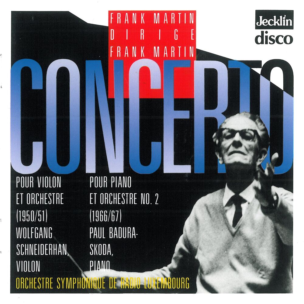Picture of Frank Martin dirige Frank Martin: Concerto pour violon & Concerto pour piano No. 2