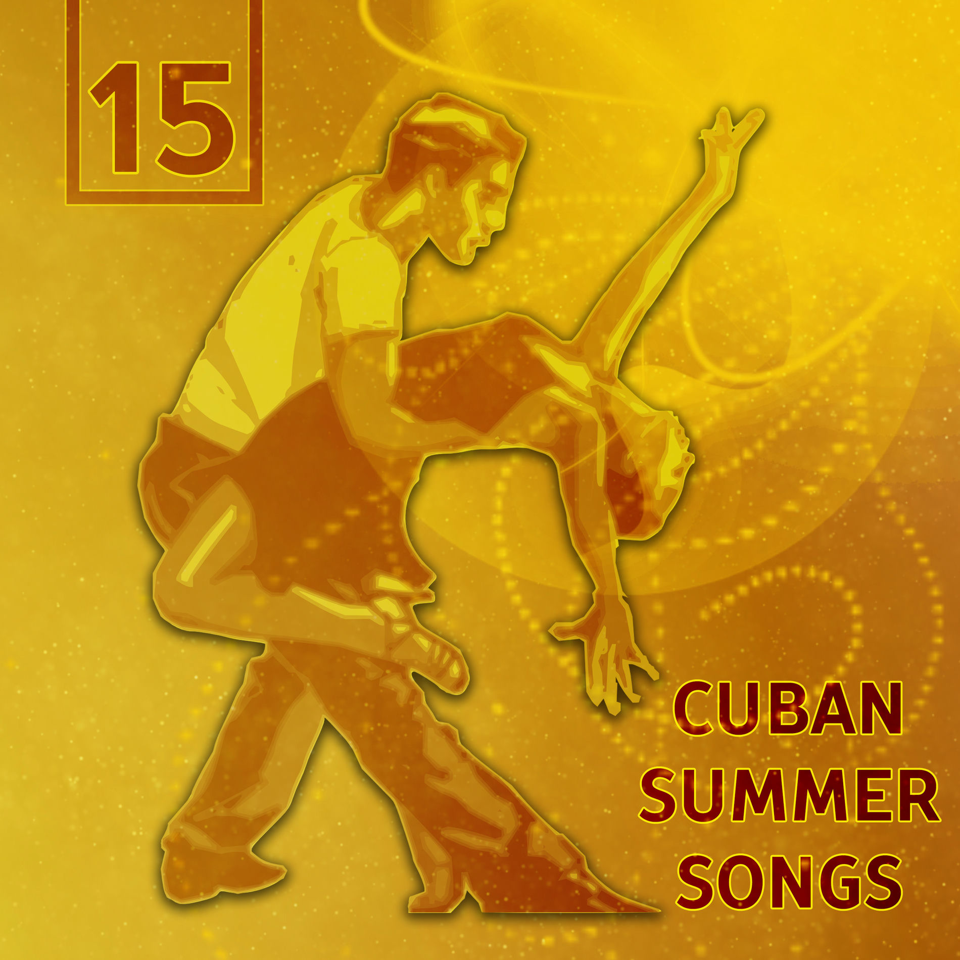 Album cover of 15 Cuban Summer Songs : Best Latin Music for Dancing, Relaxation Time, Chill Out Zone, Meeting with Friends