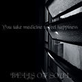 You Take Medicine to Feel Happiness