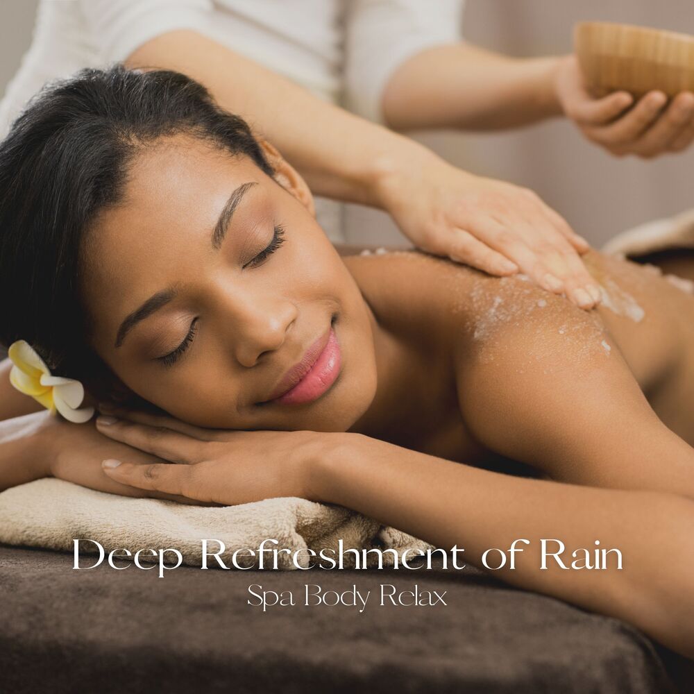 Picture of Deep Refreshment of Rain: Spa Body Relax