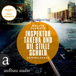 Inspektor Takeda und die stille Schuld - Inspektor Takeda ermittelt, Band 5 (Ungekürzt)
