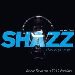 Cover of This Is Your Life (Bruno Kauffmann 2015 Remixes)