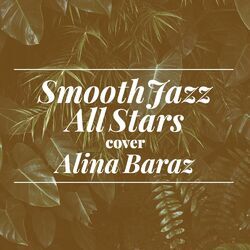 Cover of Smooth Jazz All Stars Cover Alina Baraz (Instrumental)
