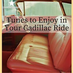 Cover of Tunes to Enjoy in Your Cadillac Ride