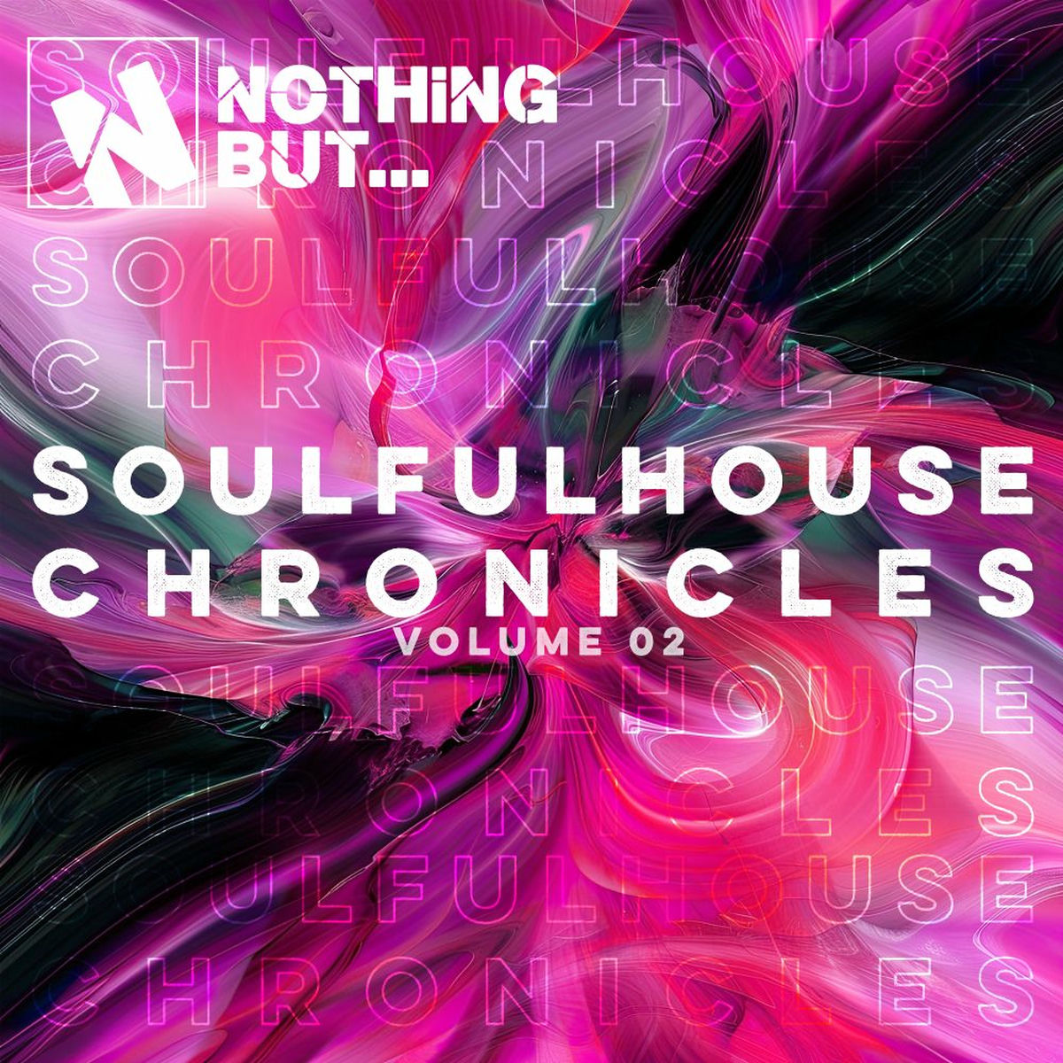 Album cover of Nothing But... Soulful House Chronicles, Vol. 02