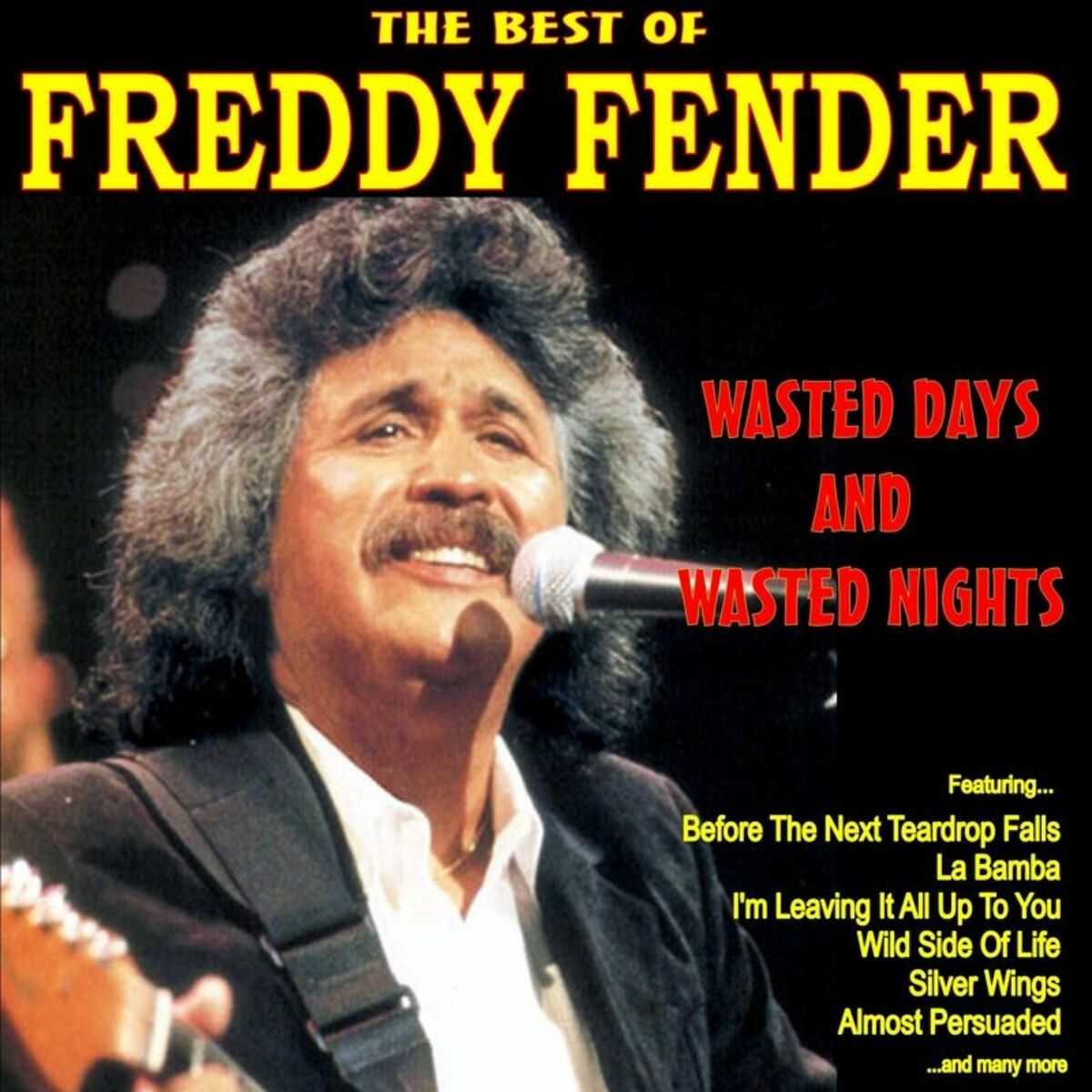 Album cover of Wasted Days and Wasted Nights: The Best of Freddy Fender