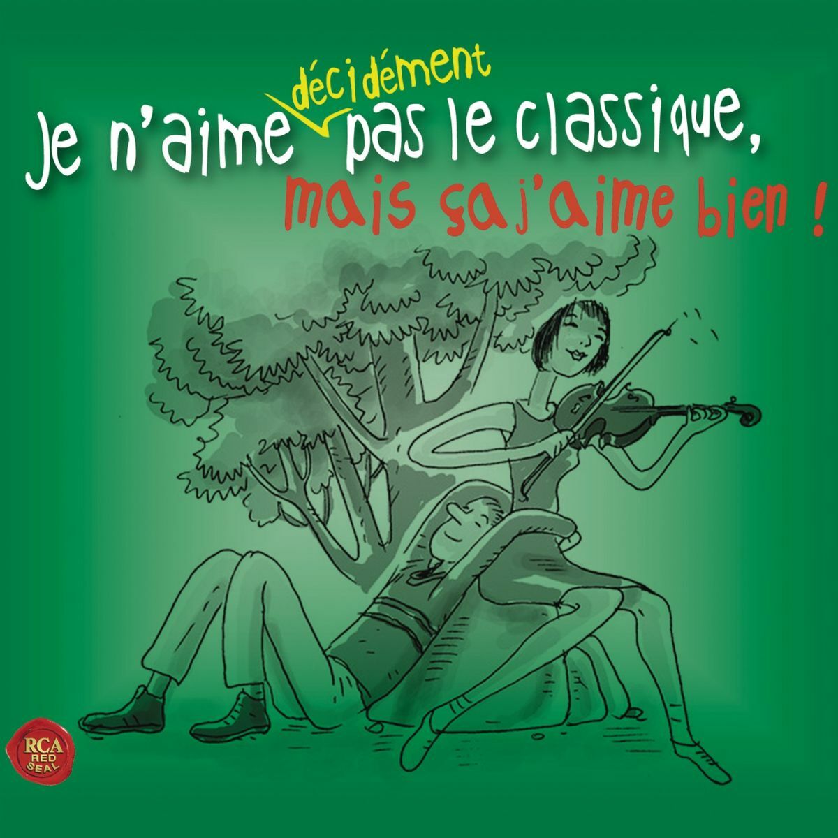 Album cover of Je n'aime décidément pas le classique, mais ça j'aime bien!