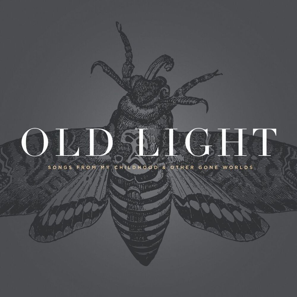 Picture of Old Light: Songs from my Childhood & Other Gone Worlds