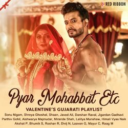 Cover of Pyar Mohabbat Etc - Valentine’s Gujarati Playlist