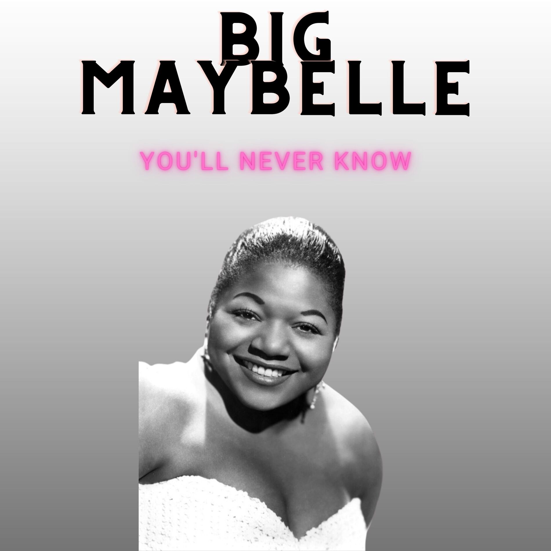 Album cover of You'll Never Know - Big Maybelle