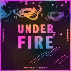 Cover of Under Fire (Perel Remix)