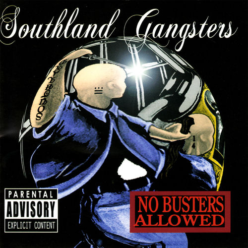 Southland Gangsters - No Busters Allowed | Deezer