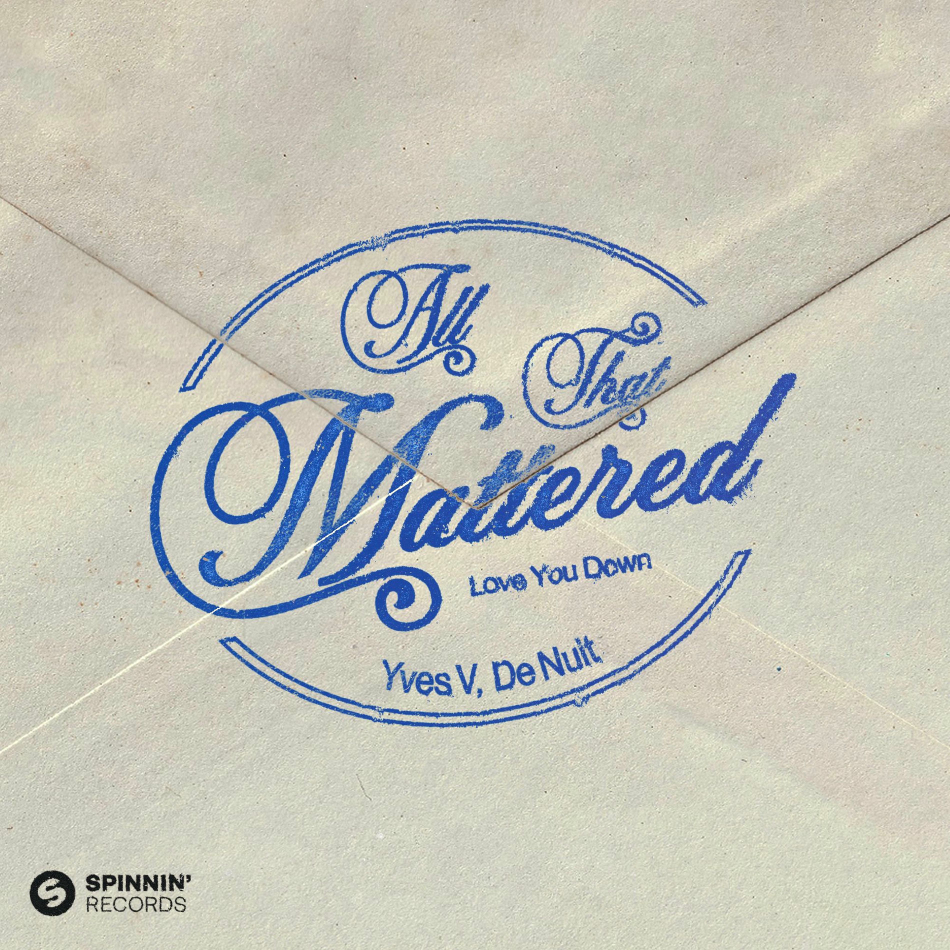 Album cover of All That Mattered (Love You Down)