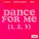 Dance For Me (1, 2, 3)