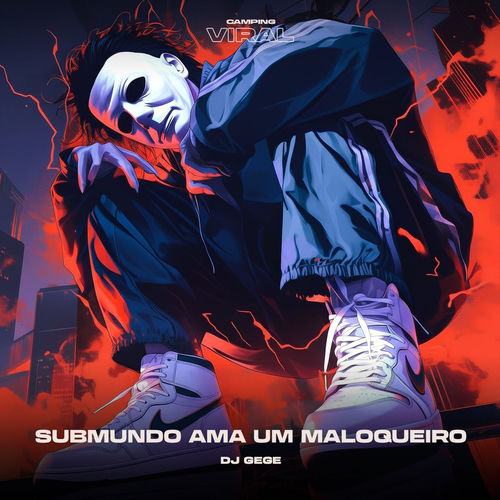 Submundo Ama Um Maloqueiro