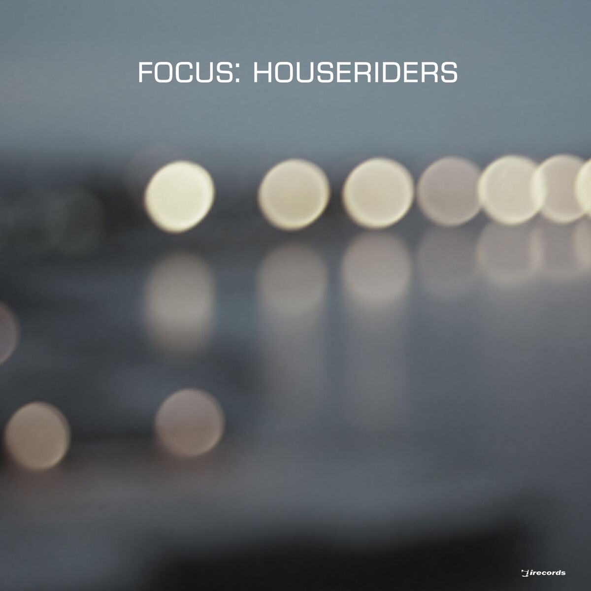 Album cover of Focus: HouseRiders