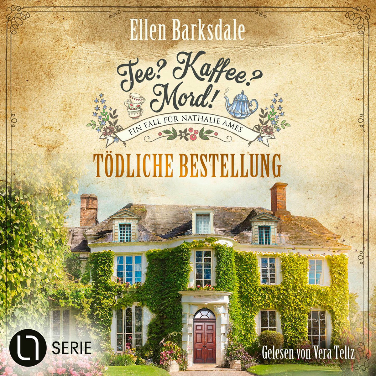 Album cover of Tödliche Bestellung - Nathalie Ames ermittelt - Tee? Kaffee? Mord!, Folge 30 (Ungekürzt)
