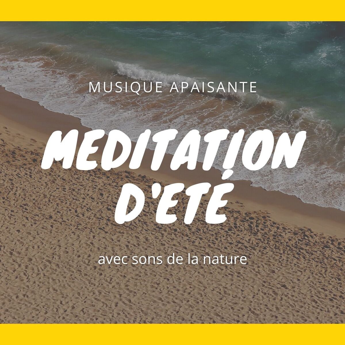 Album cover of Meditation d'eté: Musique apaisante avec sons de la nature pour profiter des jours d'été et se relaxer