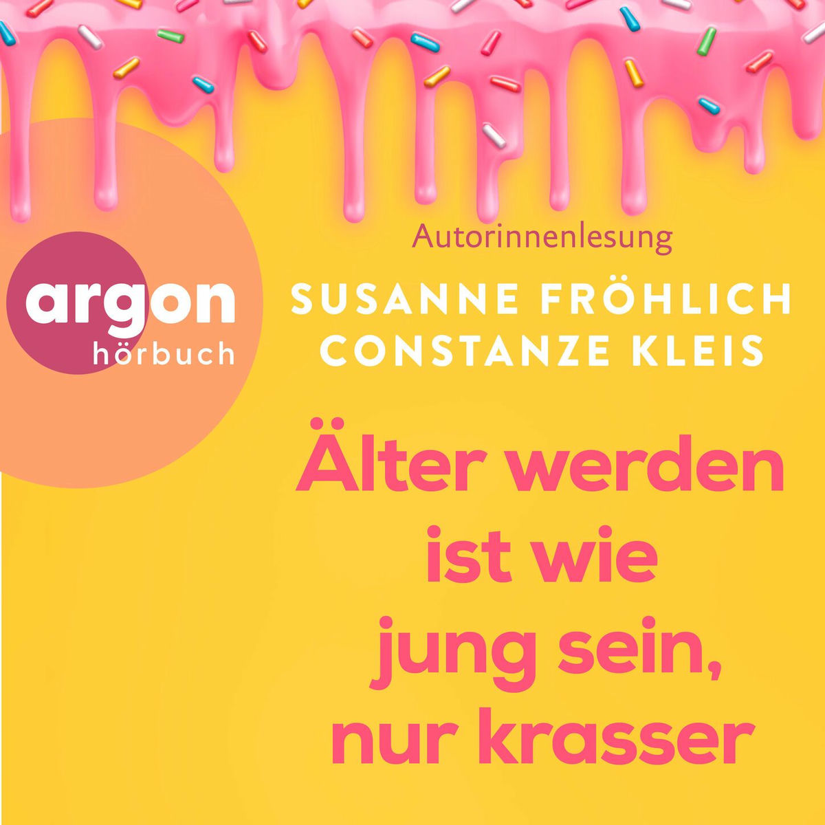 Album cover of Älter werden ist wie jung sein, nur krasser (Ungekürzte Lesung)