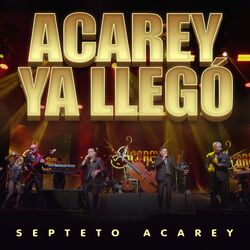 Cover of Acarey Ya Llego (En Vivo)