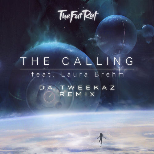 The Calling (Da Tweekaz Remix) by TheFatRat - 149 BPM