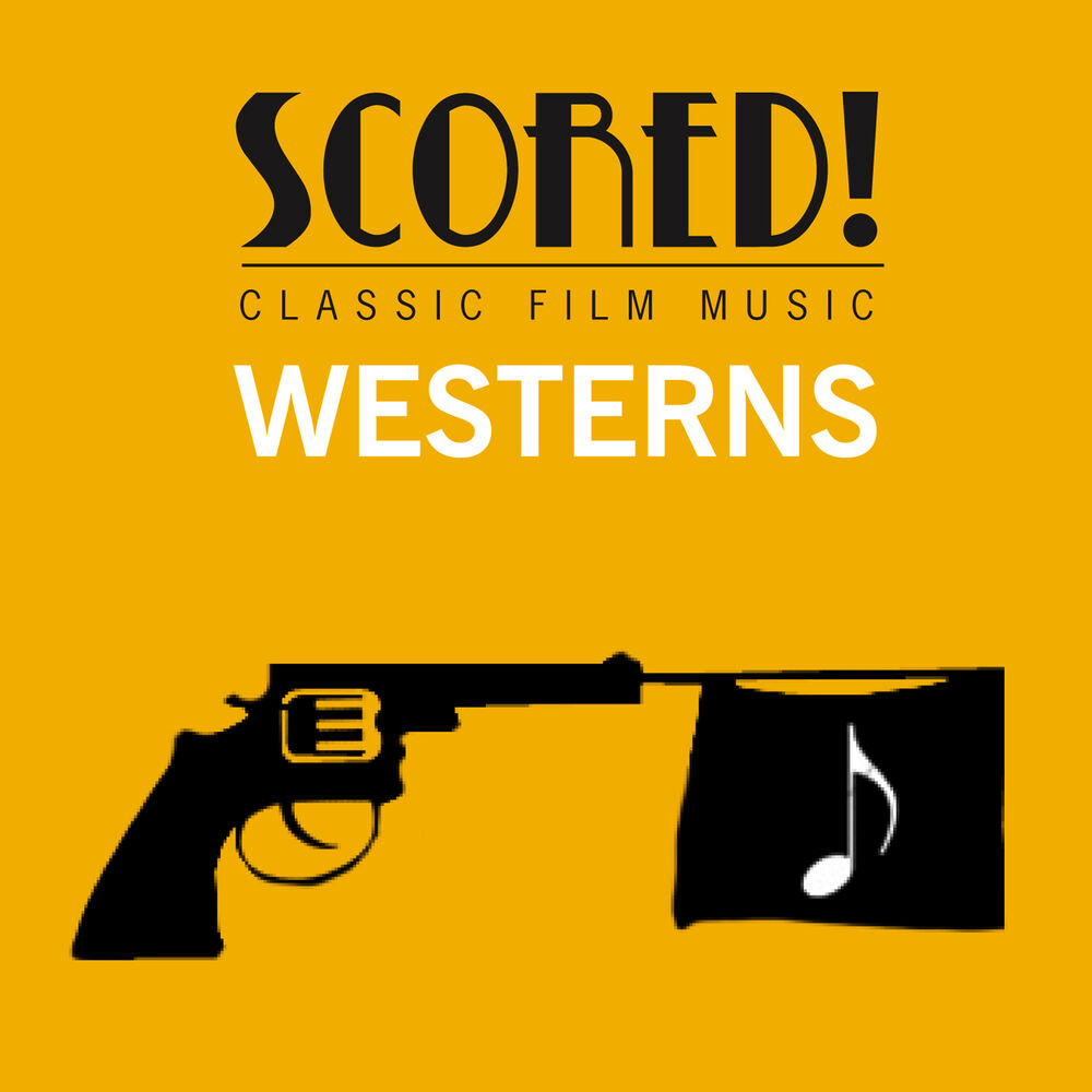 Picture of Scored! Classic Film Music - Western