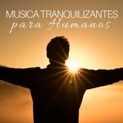 Cover of Musica Tranquilizantes para Humanos - Musica Clasica, Piano, Vivir Sin Nervios