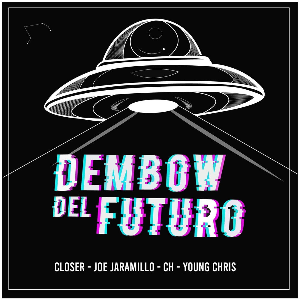 Album artwork for Dembow Del Futuro (feat. Young Chris, Joe Jaramillo & CH) by Closer