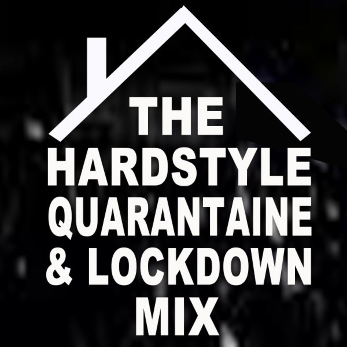 Album cover of The Hardstyle Quarantaine & Lockdown Mix (Stay Home to Listen to the Popular Hardstyle Bangers)