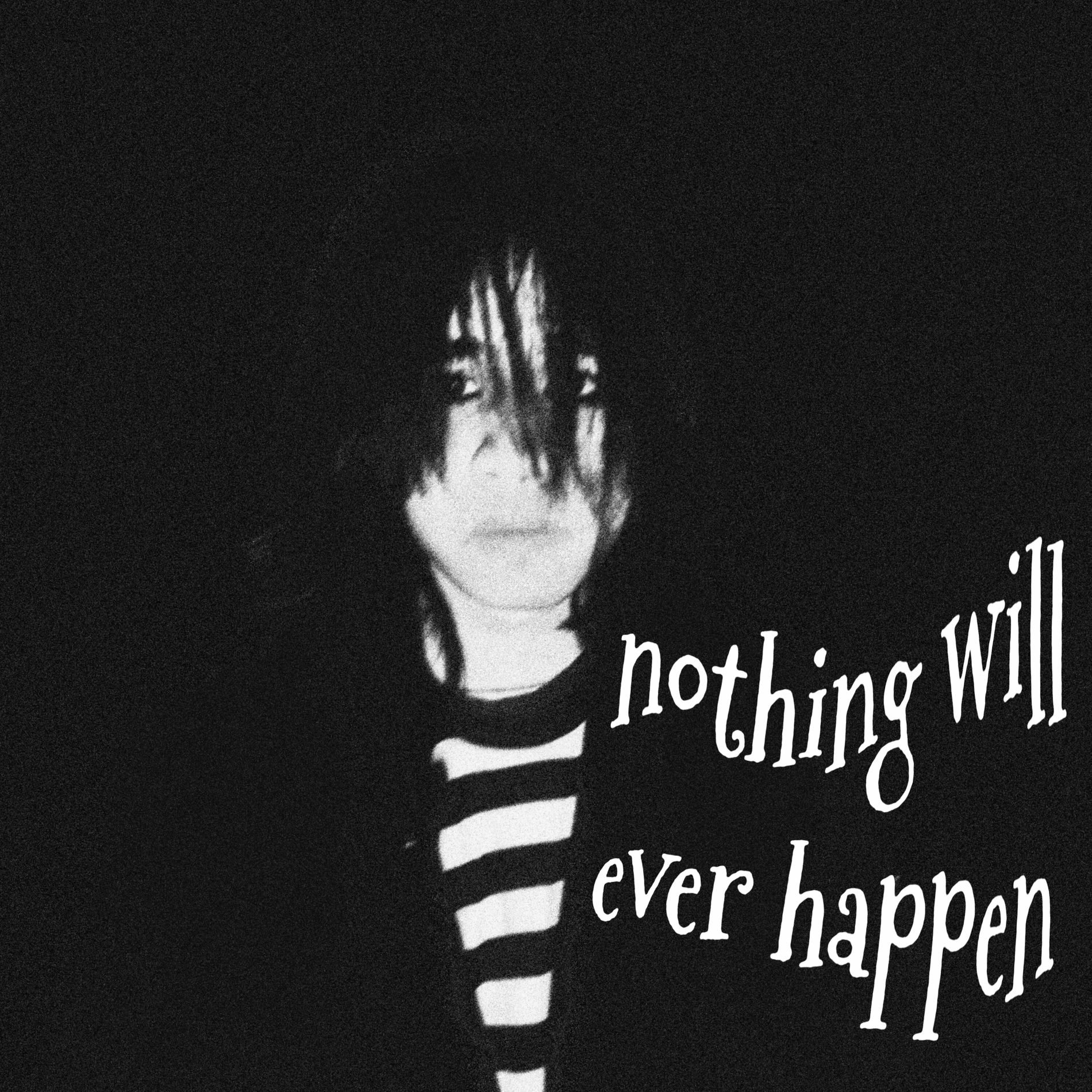 Album cover of Nothing Will Ever Happen