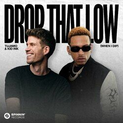 Cover of Drop That Low (When I Dip)