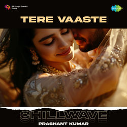 Cover of Tere Vaaste (Chillwave) by undefined