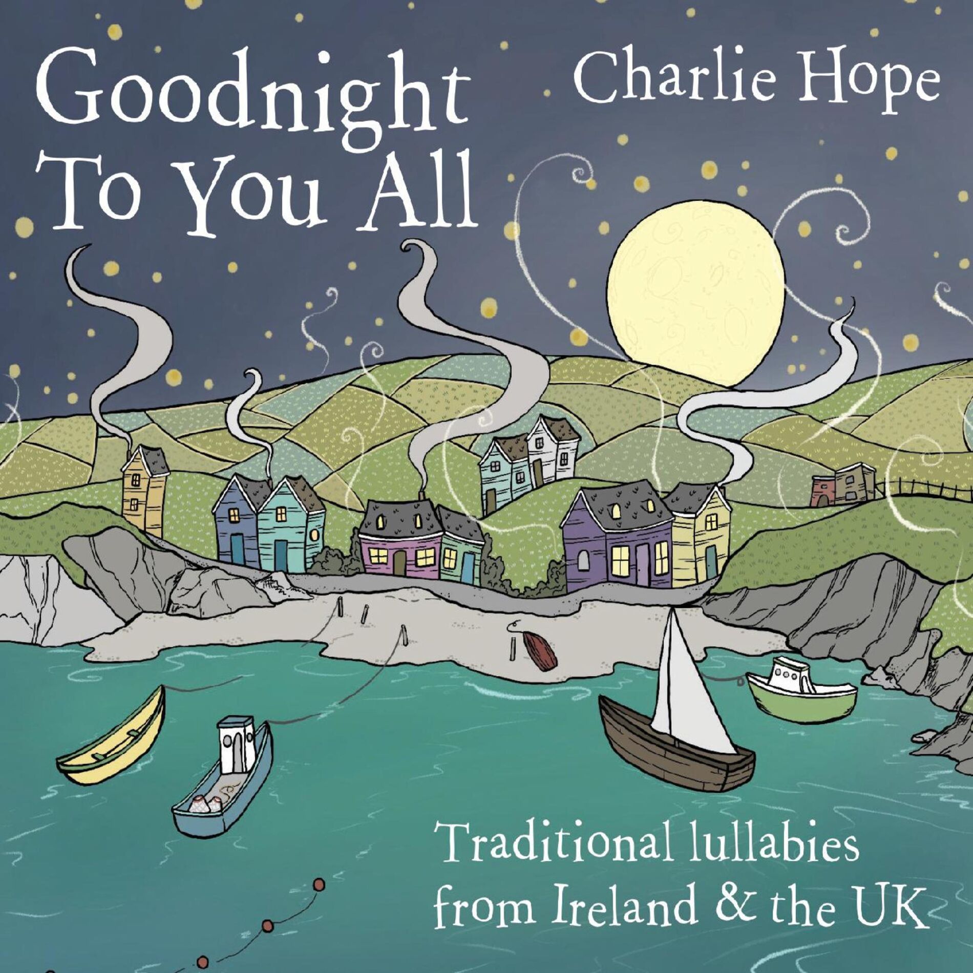 Album cover of Goodnight to You All: Traditional Lullabies from Ireland & the UK