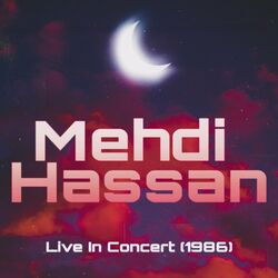 Cover of Mehdi Hassan Live in Concert (1986)