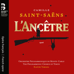 Cover of Camille Saint-Saëns: L'Ancêtre by undefined