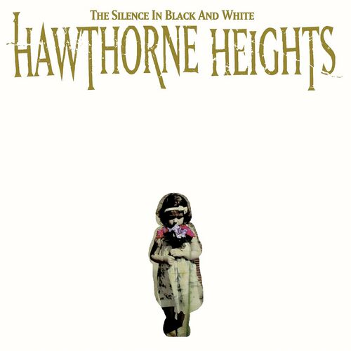 Hawthorne Heights The Silence In Black … Hawthorne Heights - The Silence In Black And White (Re-Issue) | Deezer
