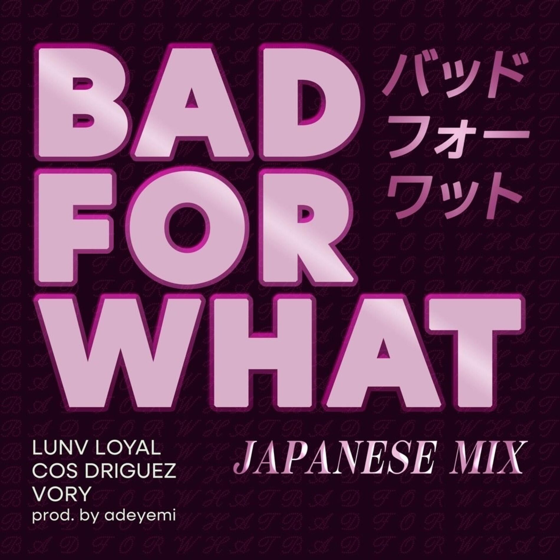 Album cover of バッド フォー ワット (feat. Vory & Lunv loyal)