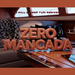 ZERO MANCADA