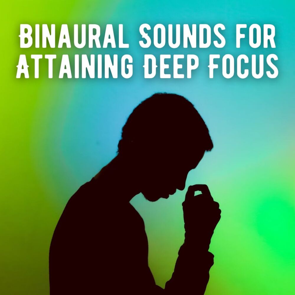 Picture of Binaural Sounds for Attaining Deep Focus