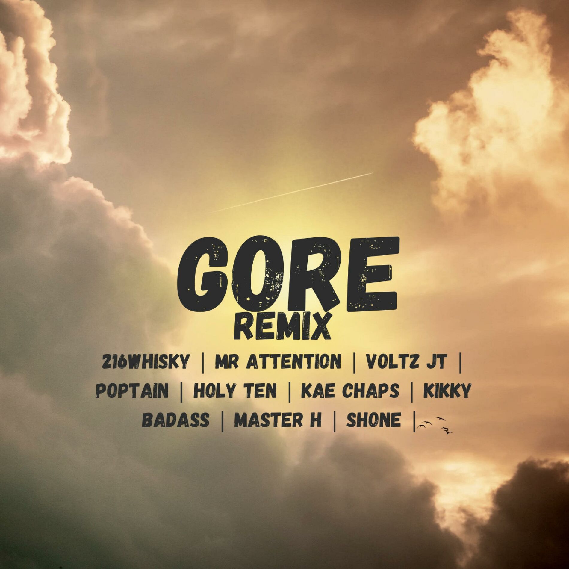 216Whisky - Gore Remix (Feat Mr Attention, Holy Ten, Voltz