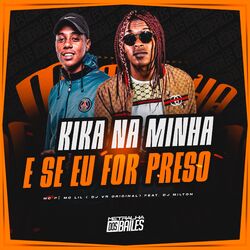 Cover of Kika Na Minha - E Se Eu For Preso