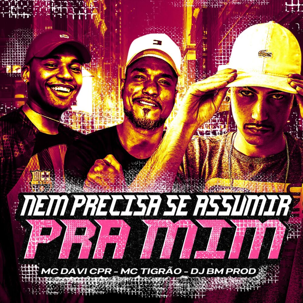 Picture of Nem Precisa Se Assumir pra Mim