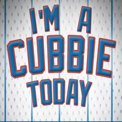 Cover of I'm a Cubbie Today