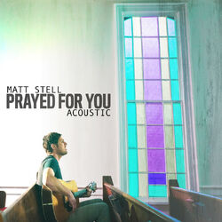 Cover of Prayed For You (Acoustic)