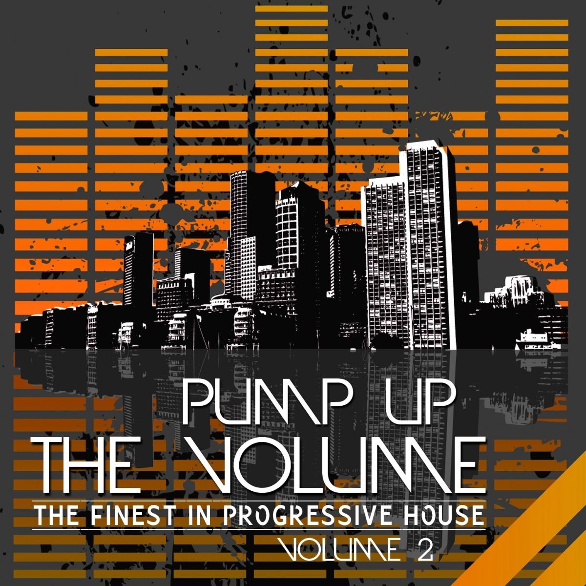 Album cover of Pump Up the Volume, Vol. 2 (The Finest in Progressive House)