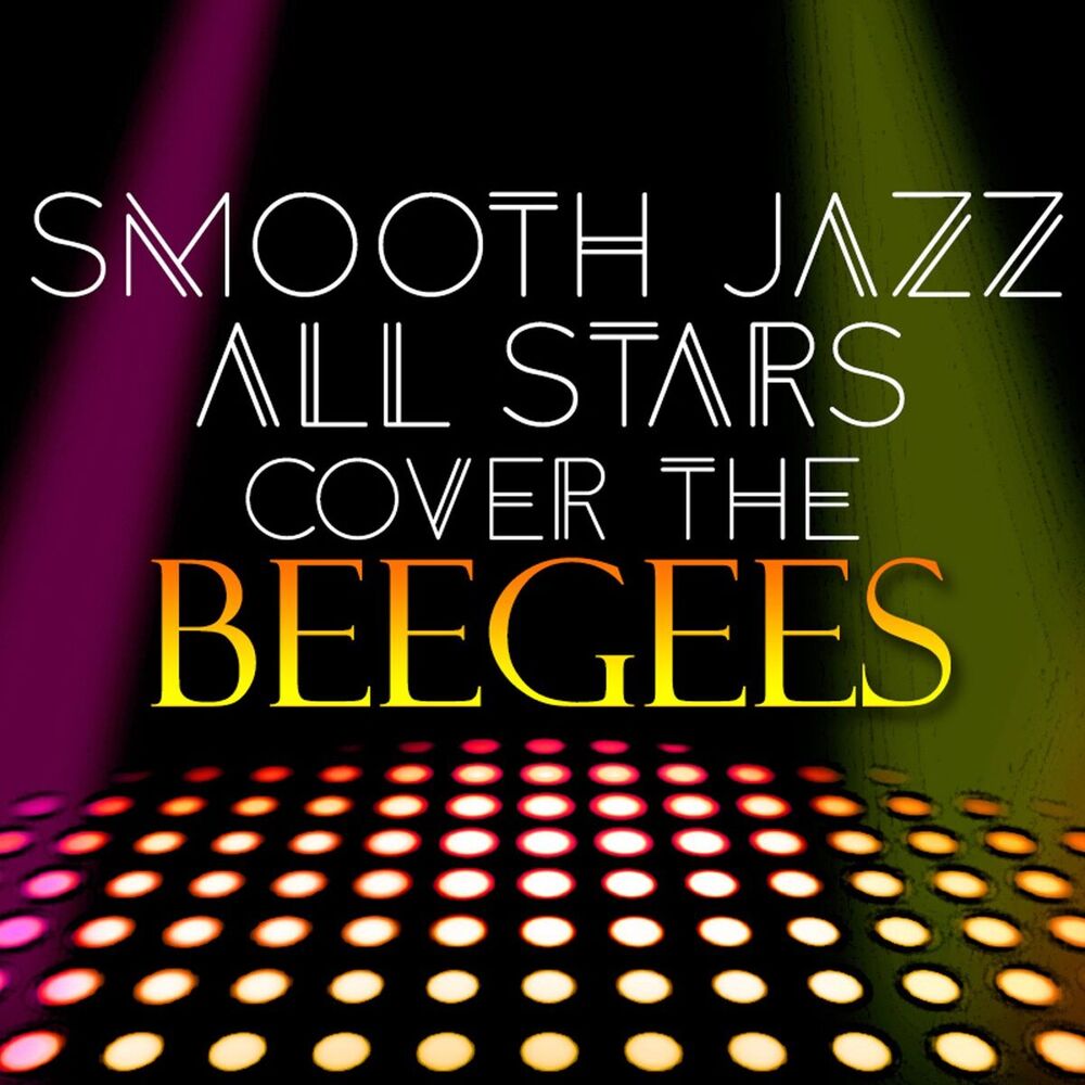 Picture of Smooth Jazz All Stars Cover the Bee Gees