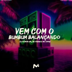 Cover of VEM COM O BUMBUM BALANÇANDO