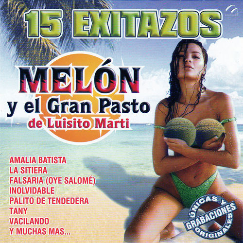 15 Exitazos de Melón