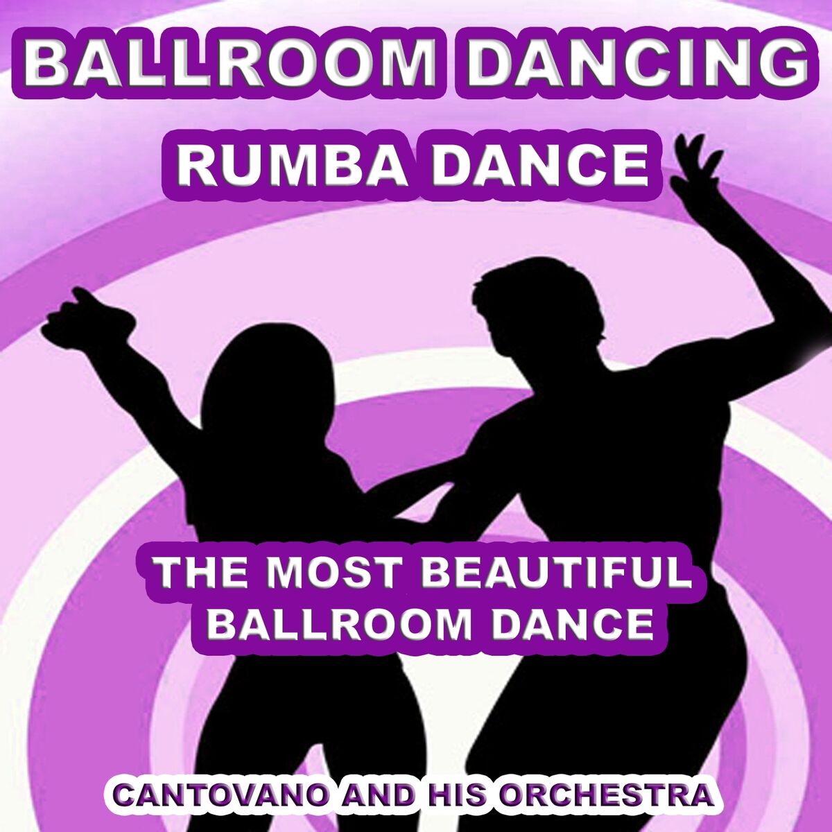 Album cover of Ballroom Dancing: Rumba Dance (The Most Beautiful Ballroom Dance)