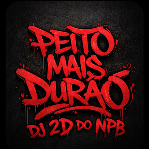PEITO MAIS DURÃO